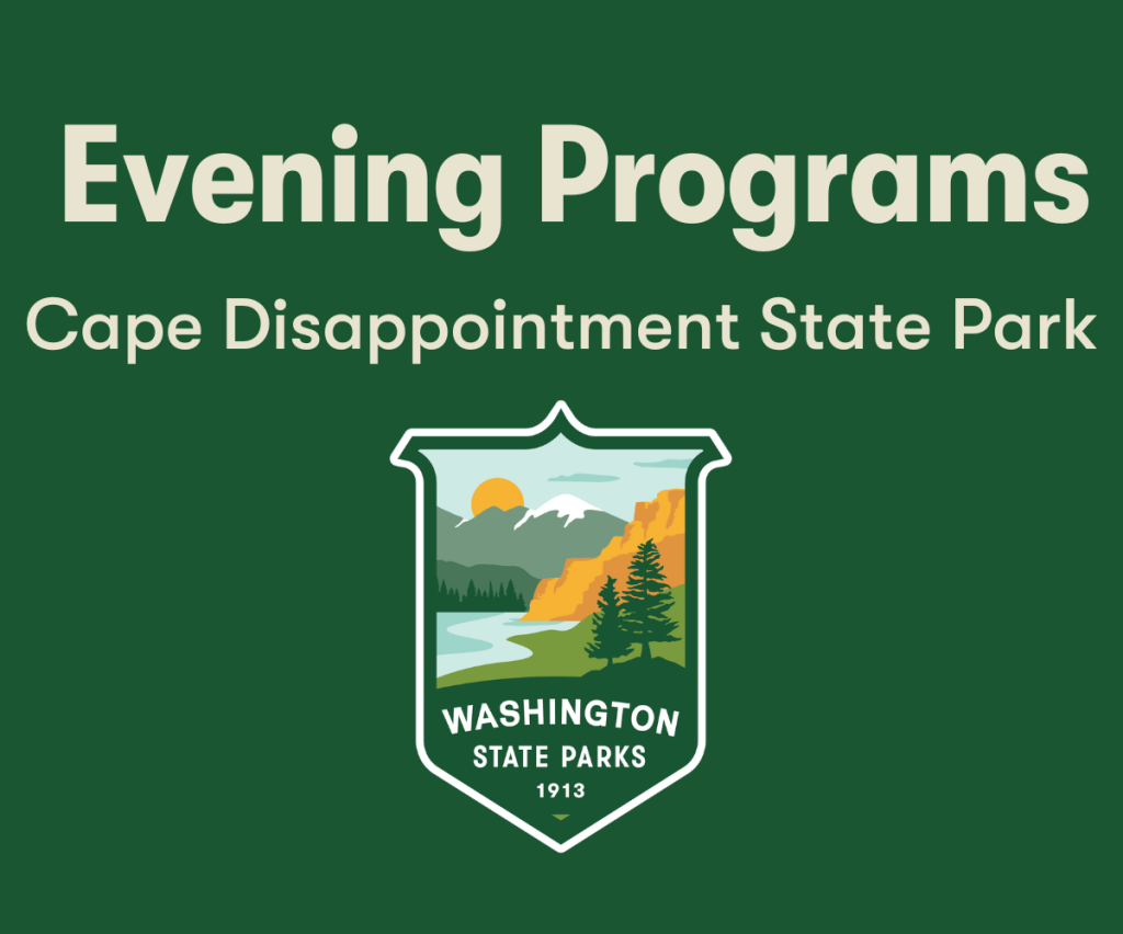 Evening Program: Going Nowhere Fast - Cape Disappointment