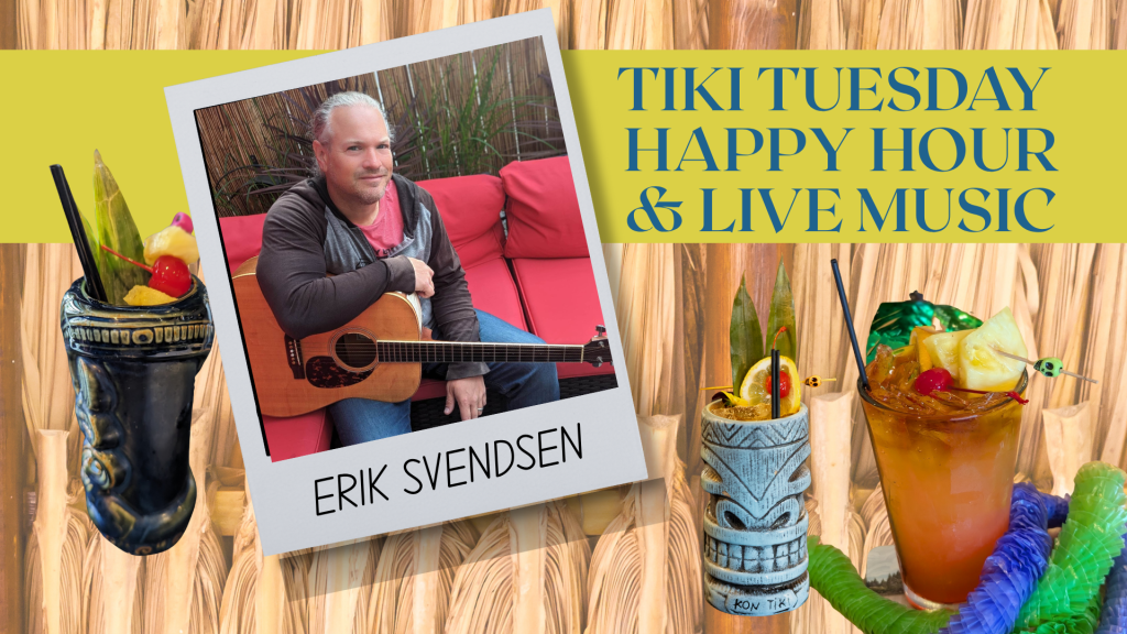 Tiki Tuesday Happy Hour with Live Music by Erik Svendsen