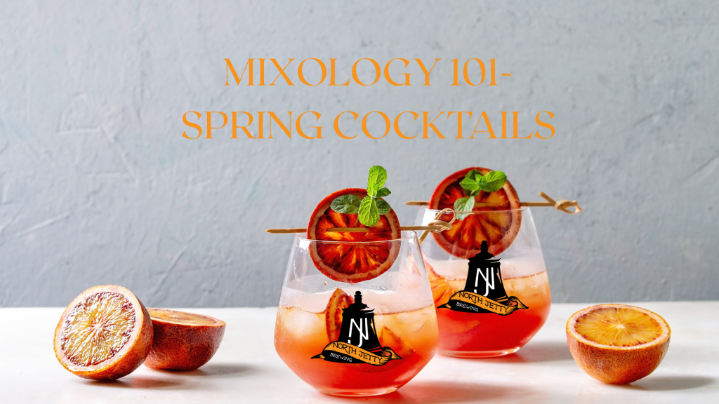 Mixology 101-Spring Cocktails