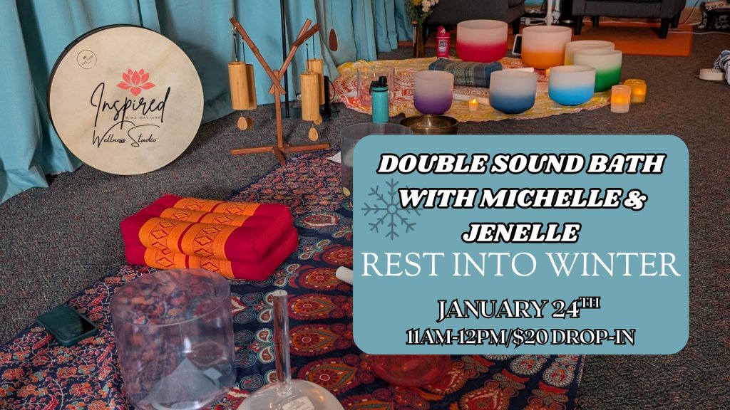 Double Sound Bath Immersion- Resting Into Winter