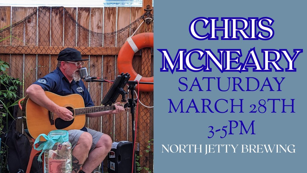 Live Music at North Jetty Brewing with Chris McNeary 3-5pm