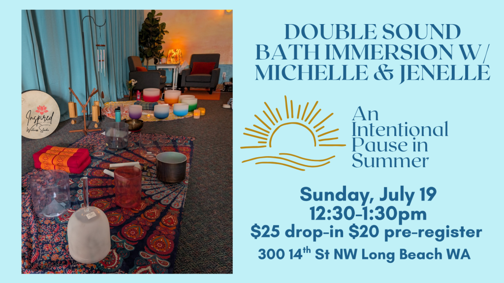 Double Sound Bath Immersion- An Intentional Rest in Summer