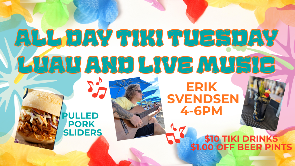 All Day Tiki Tuesday and Live music with Erik Svendsen