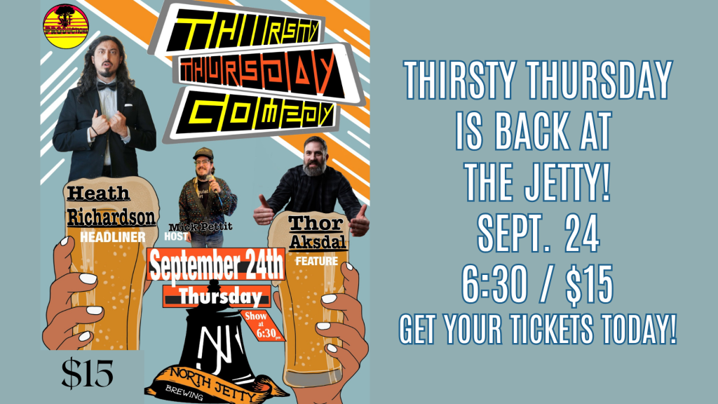 Thirsty Thursday Comedy Night- Get your tickets today!